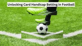 Unlocking Card Handicap Betting in Football